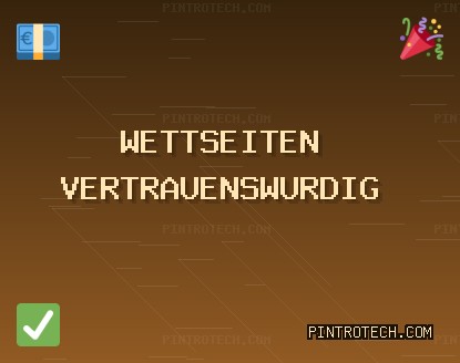 Vertrauenswürdige Wettseiten - 1284 Bonus | pintrotech.com